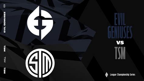 EG Vs TSM Week 2 Day 1 LCS Spring Split Evil Geniuses Vs TSM