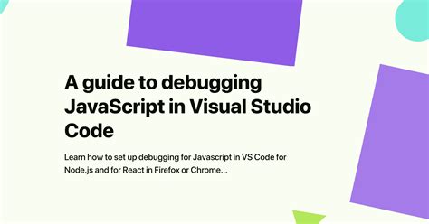 A Guide To Debugging JavaScript In Visual Studio Code Wweb Dev