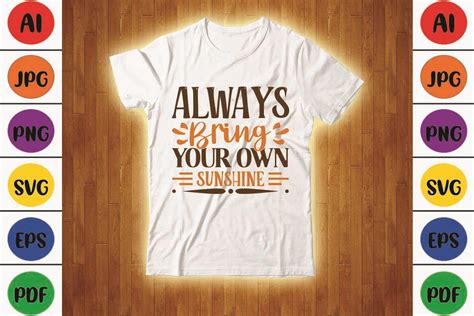 Always Bring Your Own Sunshine Svg Graphic By Svgstore209 · Creative