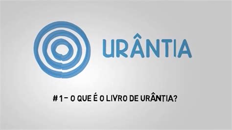 Livro De Urântia 1 O Que é O Livro De Urântia Youtube