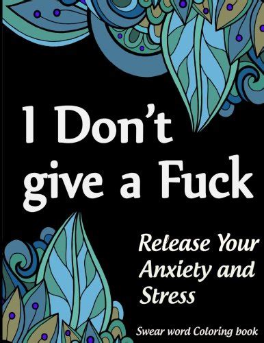 Swear Word Coloring Book I Don T Give A Fuck Sweary Designs Beautiful Patterns Swirls