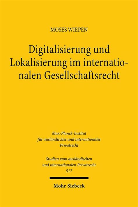 Digitalisierung Und Lokalisierung Im Internationalen Gesellschaftsrecht