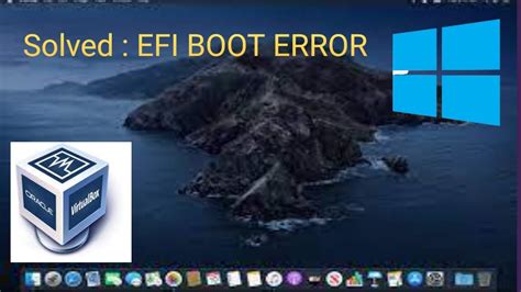 How To Install MacOS Catalina On Windows Using VirtualBox Solving EFI