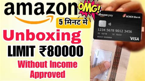 Amazon Pay Icici Credit Card Unboxing Apply Without Income Proof Salary