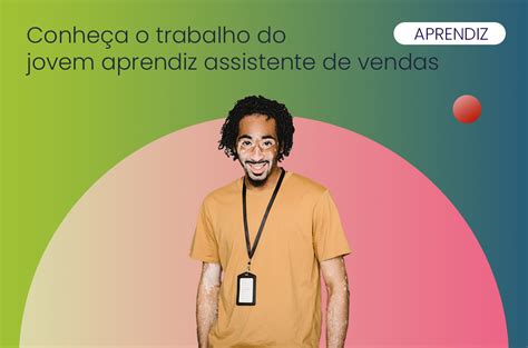 Conheça o trabalho do jovem aprendiz assistente de vendas Fundação Mudes