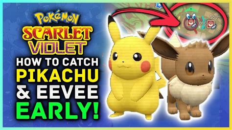 How To Catch Pikachu And Eevee Early In Pokemon Scarlet And Violet Youtube