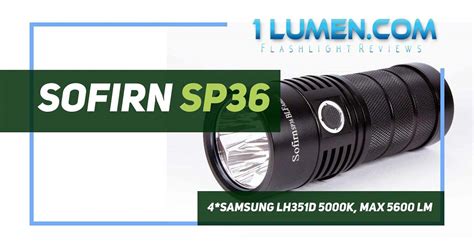 Sofirn Flashlight Reviews Including The Sofirn Sp Blf Sc T If A