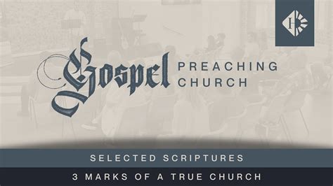 Gospel Preaching Church Selected Scriptures Youtube