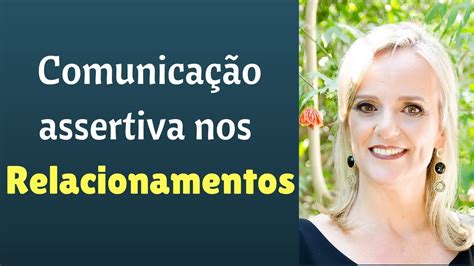 Comunicação assertiva nos relacionamentos YouTube