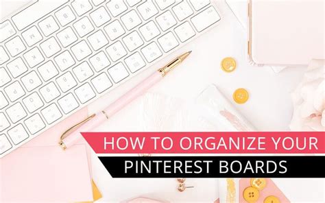 How To Organize Your Pinterest Boards Simple Tips Artofit