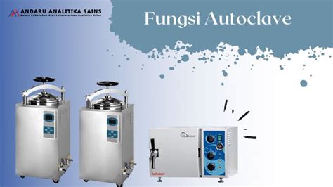 Fungsi Autoclave Untuk Sterilisasi Di Laboratorium Biologi Analitika