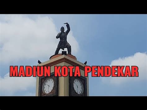 Madiun Kota Pendekar Youtube