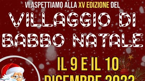 Villaggio Di Babbo Natale A Castel Frentano Mercatini Spettacoli