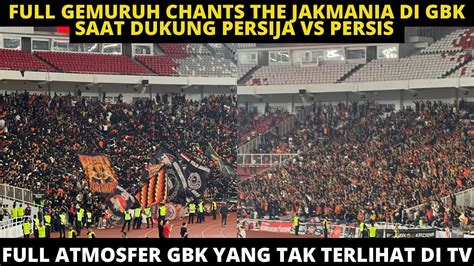 FULL POWER CHANTS THE JAKMANIA DI GBK SAAT DUKUNG PERSIJA VS PERSIS