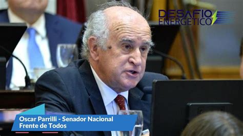 Entrevistamos A Oscar Parrilli Senador Nacional Por El Frente De Todos