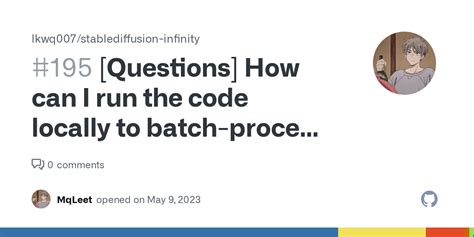 Questions How Can I Run The Code Locally To Batch Process Images