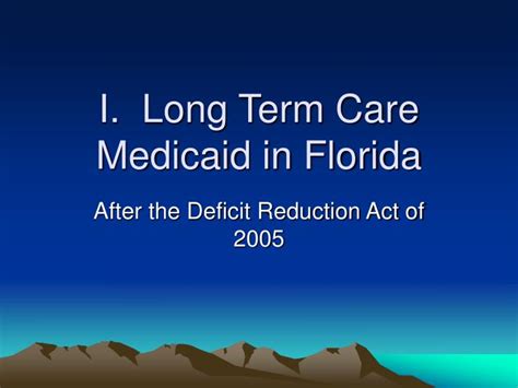 Ppt I Long Term Care Medicaid In Florida Powerpoint Presentation