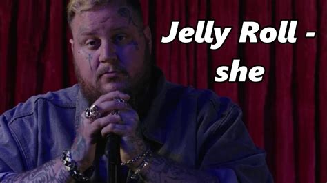 Jelly Roll She Lyrics YouTube