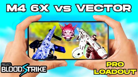 M X Vs Vector Loadout Combo Op Bloodstrike Legend Rank Pro Handcam