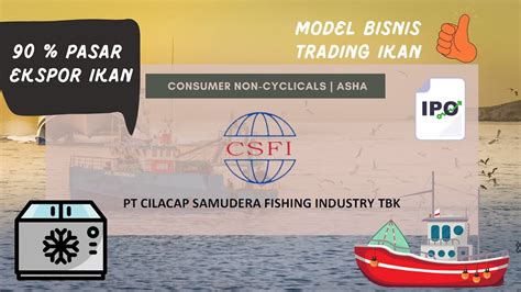 Ipo Asha Pt Cilacap Samudera Fishing Industry Model Bisnis Trading