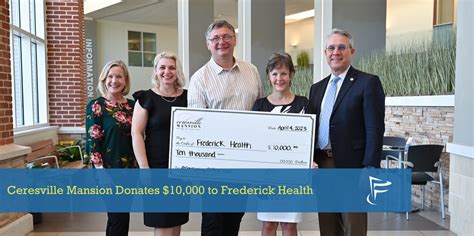 CERESVILLE MANSION DONATES 10 000 TO FREDERICK HEALTH