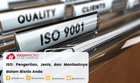 ISO Pengertian Jenis Dan Manfaat Dalam Bisnis Anda