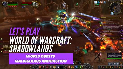 Let S Play World Of Warcraft Shadowlands World Quests In Maldraxxus