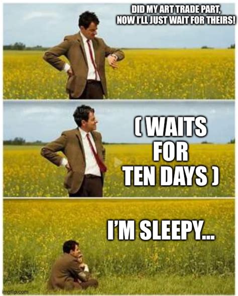 Mr Bean Waiting Memes Imgflip