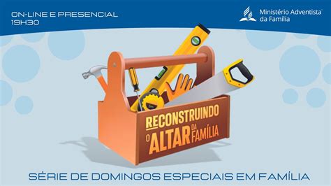 4º episódio Reconstruindo o altar da família l 04 06 2023 YouTube