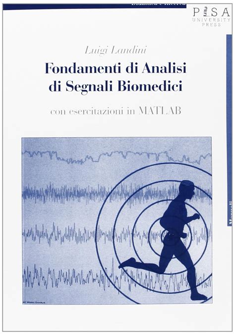 Amazon Fondamenti Di Analisi Di Segnali Biomedici Con