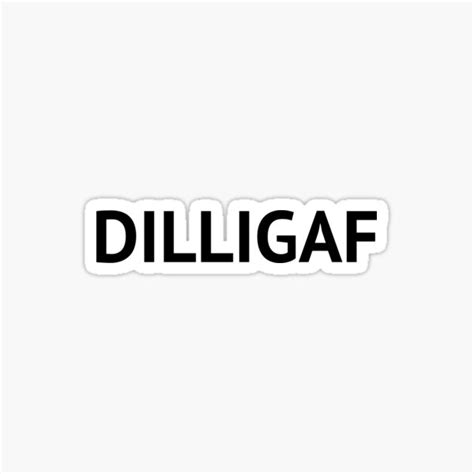 Dilligaf Gifts & Merchandise | Redbubble