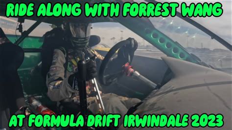 Ride Along With Forrest Wang At Formula Drift Irwindale 2023 Youtube