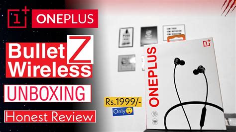 OnePlus Bullets Wireless Z Unboxing Honest Review Best Bluetooth