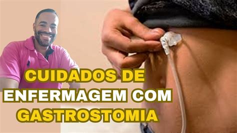 Cuidados De Enfermagem Sonda Gastrostomia Gtt Youtube