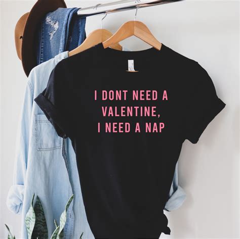 I Don T Need A Valentine Shirt I Need A Nap Shirt Anti Etsy