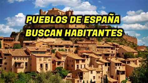 Pueblos Vac Os De Espa A Que Buscan Personas Para Vivir La Espa A