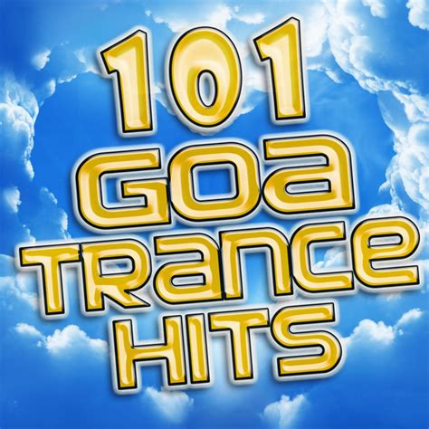 101 Goa Trance Hits Best Of Top Electronic Dance Progressive Fullon Acid House Hard Techno