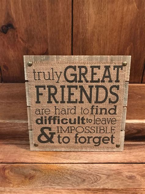 Truly Great Friends Are Hard To Find Difficult To Leave And Etsy