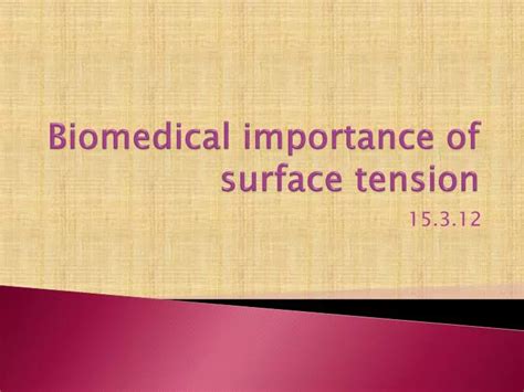 Ppt Biomedical Importance Of Surface Tension Powerpoint Presentation