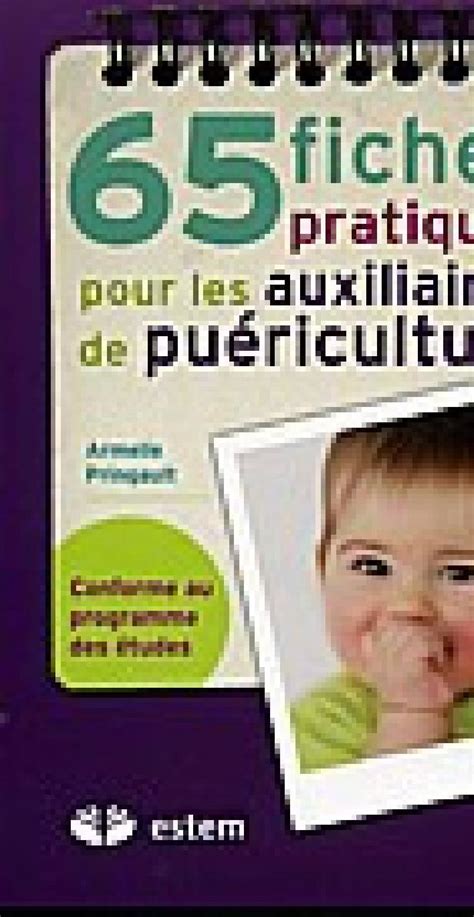 65 Fiches Pratiques Pour Les Auxiliaires De Puericulture Armelle Pingault Broché Vuibert