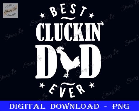 Best Cluckin Dad Ever Png Funny Chicken Daddy Father S Etsy