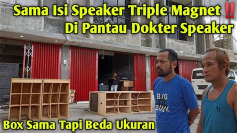 Begini Hasil Suara Dari Box Brelap Isi Triple Magnet Baru Sudah