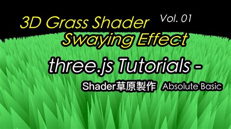 Three Js Grass Shader Tutorials Simplist Way To Create Grass Field