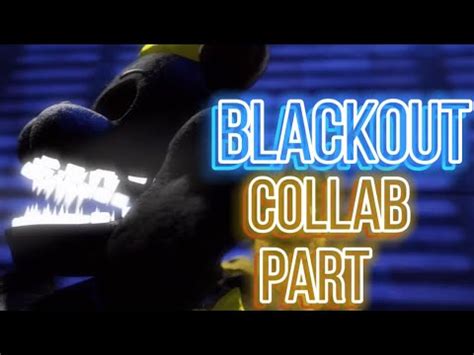 Fnaf Sfm Collab Part Blackout Part For Xavier Youtube