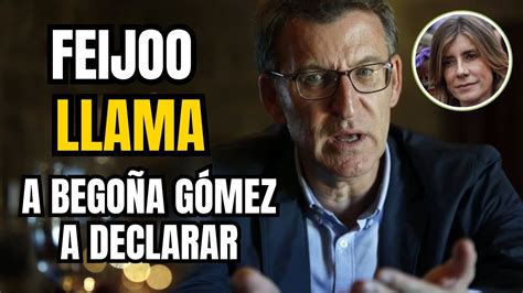 Feijoo Llamar A Bego A G Mez A Declarar En El Senado Youtube