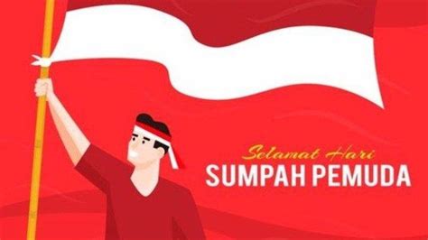 Isi Teks Sumpah Pemuda Dan Maknanya Diperingati Setiap Oktober