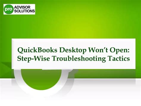 PPT Quickly Troubleshoot QuickBooks Desktop Wont Open Issue