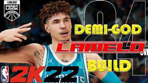 92 BADGES LaMELO BALL DEMI GOD BUILD NBA 2K22 NEXT GEN YouTube