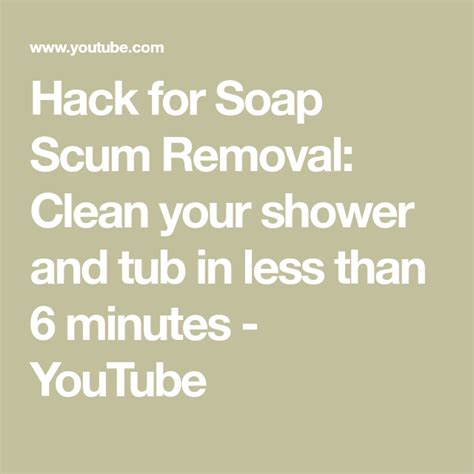 Hack For Soap Scum Removal Clean Your Shower And Tub In Less Than 6