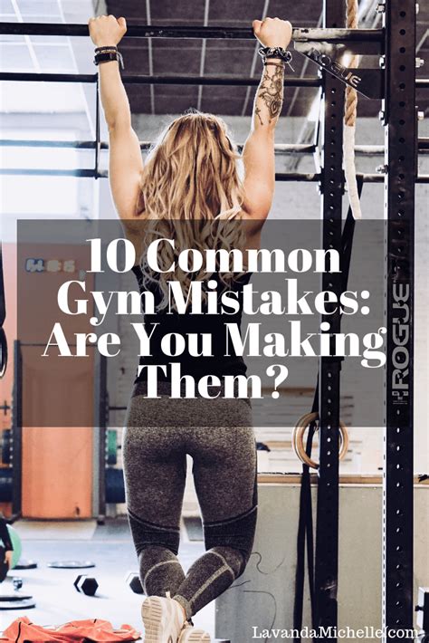 10 Common Gym Mistakes Are You Making Them Common Gym Mistakes